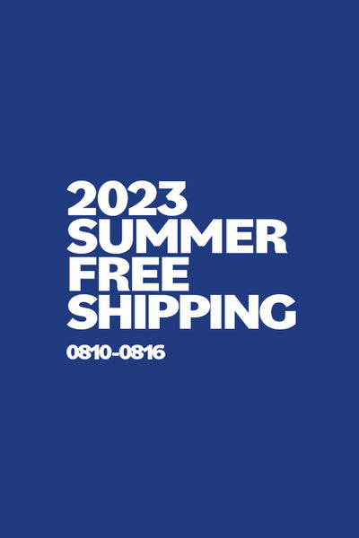 ONLINE ｜ 2023 SUMMER FREE SHIPPING